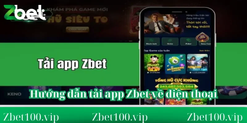 Hướng dẫn tải app Zbet về điện thoại chi tiết